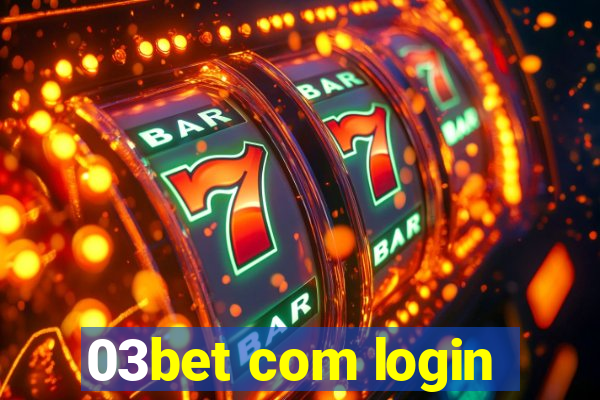 03bet com login